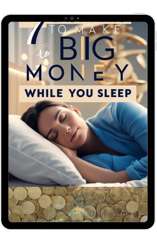 💸 7 Easy Ways To Make Big Money While You Sleep